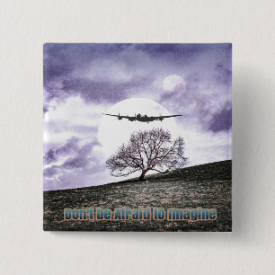 Badge Carré 5 Cm N'ayez pas peur d'imaginer