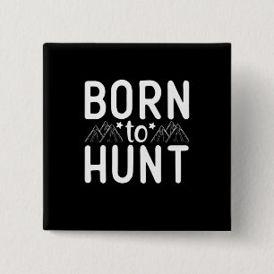 Badge Carré 5 Cm Né À La Chasse