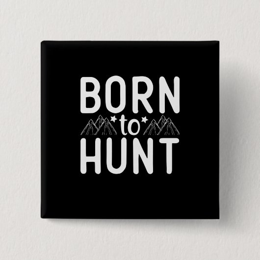 Badge Carré 5 Cm Né À La Chasse (Devant)