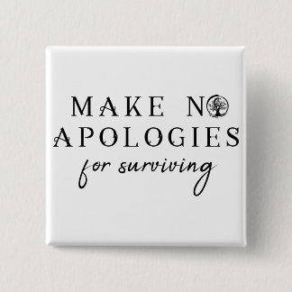 Badge Carré 5 Cm Ne faites aucune excuse pour le Pin de carré de