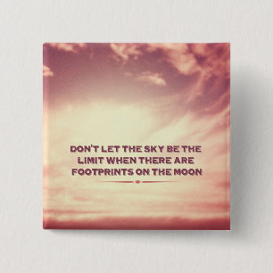 Badge Carré 5 Cm Ne laissez pas le ciel être la limite…