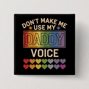 Badge Carré 5 Cm Ne m'oblige pas à utiliser Daddy Voice Gay Rainbow