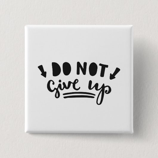 Badge Carré 5 Cm Ne pas abandonner (Devant)