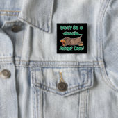 Badge Carré 5 Cm Ne sois pas une Weenie ! (En situation)