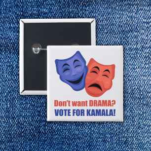 Badge Carré 5 Cm Ne voulez-vous pas de théâtre ? Votez pour Kamala 