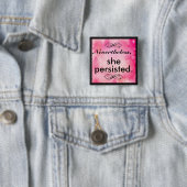 Badge Carré 5 Cm Néanmoins, elle a persisté Pin (En situation)