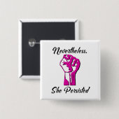 Badge Carré 5 Cm Néanmoins elle a persisté protestation résistent (Devant & derrière)