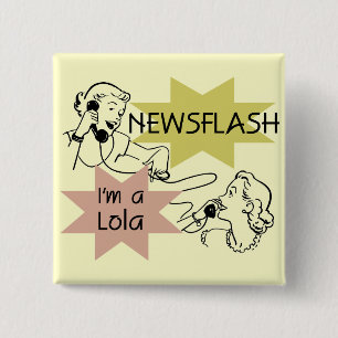 Badge Carré 5 Cm Newsflash Je Suis Une Lola T-shirts et Cadeaux