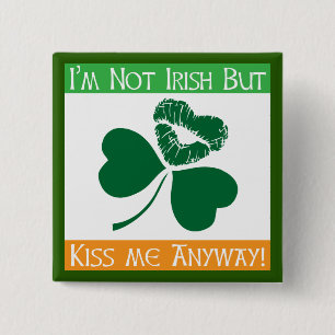 Badge Carré 5 Cm Non irlandais - embrassez-moi de toute façon