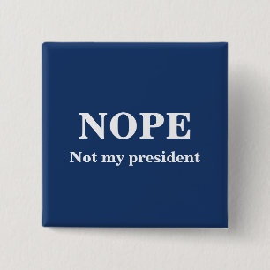 Badge Carré 5 Cm NON pas mon président personnalisable