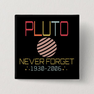 Badge Carré 5 Cm N'oubliez jamais Pluton Retro Funny Space, Science