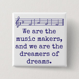 Badge Carré 5 Cm Nous sommes les créateurs de musique - Citation de