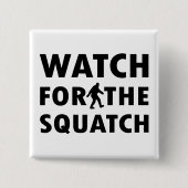 Badge Carré 5 Cm Observez pour Squatch (Devant)