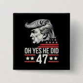 Badge Carré 5 Cm Oh Oui Il A Fait 47 Trump 2024 (Devant)