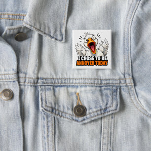Badge Carré 5 Cm Oie en colère drôle - Je choisis d'être agacé aujo
