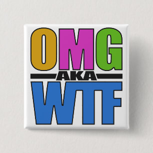Badge Carré 5 Cm OMG aka WTF bouton personnalisé