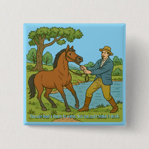 Badge Carré 5 Cm On peut mener un cheval à l'eau souvenir