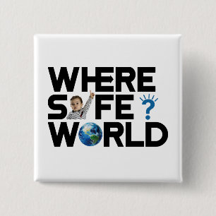 Badge Carré 5 Cm Où le monde est-il sûr ? Nous voulons la liberté e