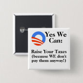 Badge Carré 5 Cm Oui nous pouvons :  Augmentez vos impôts (Devant & derrière)