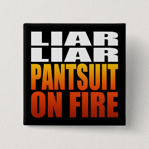 Badge Carré 5 Cm Pantsuit menteuse en feu   Politique