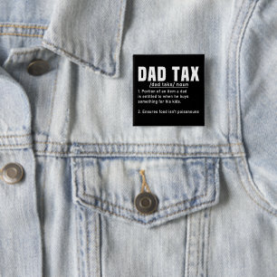 Badge Carré 5 Cm Papa Définition de l'impôt Fête des pères Drôle Pè