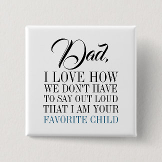 Badge Carré 5 Cm Papa, je suis votre Fête des pères préférée pour e