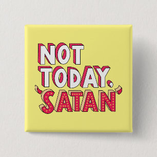 Badge Carré 5 Cm Pas aujourd'hui Satan Cartoon