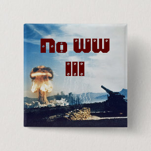 Badge Carré 5 Cm Pas de troisième guerre mondiale