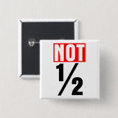 Badge Carré 5 Cm Pas la moitié (Devant & derrière)