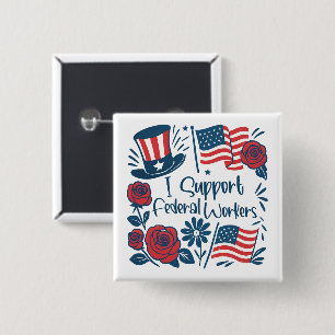 Badge Carré 5 Cm Patriotique Je soutiens Les Travailleurs Fédéraux,