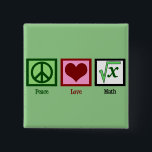 Badge Carré 5 Cm Peace Love Geek math<br><div class="desc">Un signe de paix,  un coeur,  et un entier sous un signe racine carré pour un nerd mathématique. Un joli cadeau nerd pour une mathette.</div>