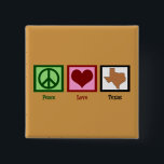 Badge Carré 5 Cm Peace Love Texas<br><div class="desc">Un signe de paix,  un coeur,  et l'état orange du Texas.</div>