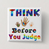 Badge Carré 5 Cm PENSEZ Avant De Juger (Devant)