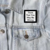 Badge Carré 5 Cm Pensez Que Vous Avez Peut-Être Trait (En situation)