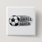 Badge Carré 5 Cm Perdre la compétence Gagner la chance Football (Devant)