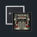 Badge Carré 5 Cm Personalized Trucking 18 Wheeler BIG Trucker<br><div class="desc">Personalized Eighteen Wheeler Trucker Big Rig Trucking Company Design - Customize with your Name and Custom Text !</div>