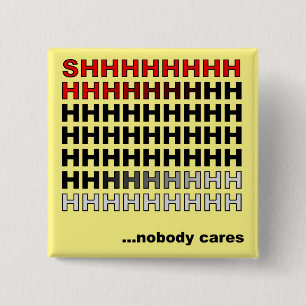 Badge Carré 5 Cm Personne ne s'en soucie Funny Button Badton Pin