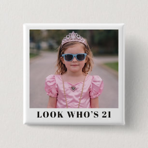 Badge Carré 5 Cm Photo Regarde Qui a 21 Ans Fête d'anniversaire Per