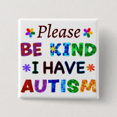 Badge Carré 5 Cm Please Be Kind I Have AUTISM (Devant)