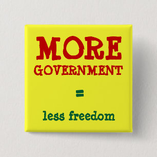 Badge Carré 5 Cm PLUS DE GOUVERNEMENT = moins de liberté