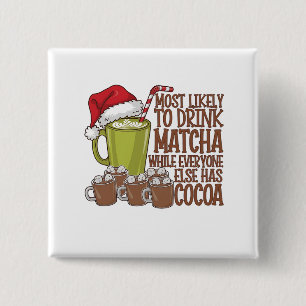 Badge Carré 5 Cm Plus susceptible de boire du Matcha et de regarder
