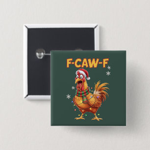 Badge Carré 5 Cm Poulet de Noël drôle F Caw F Cocorico 