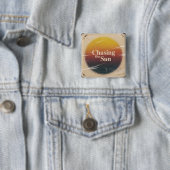 Badge Carré 5 Cm Poursuivre Le Soleil (En situation)