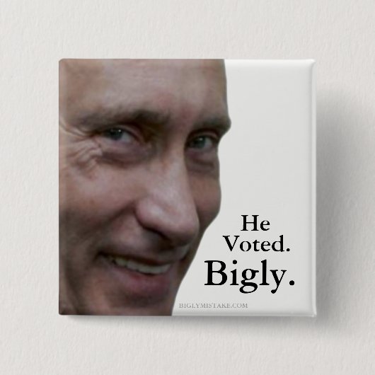 Badge Carré 5 Cm Poutine a voté Bigly. (Devant)