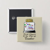 Badge Carré 5 Cm Première église du Pop-up Toaster (Devant & derrière)