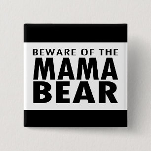 Badge Carré 5 Cm Prenez garde de la maman Bear