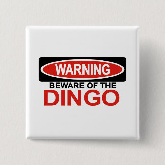 Badge Carré 5 Cm Prenez garde du dingo