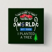 Badge Carré 5 Cm Prenez le contrôle du monde planté un Arbre Pin-Ba (Devant)