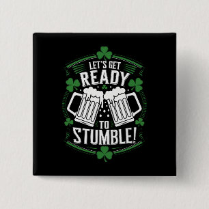 Badge Carré 5 Cm Préparons-nous à trébucher Funny St Patrick's Day
