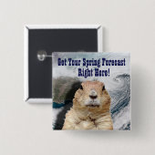 Badge Carré 5 Cm Prévisions de printemps de marmotte (Devant & derrière)